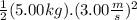\frac{1}{2}(5.00kg).(3.00\frac{m}{s})^{2}