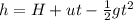 h = H + ut - \frac{1}{2}gt^2