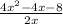 \frac{4 x^2- 4 x -8}{2 x}