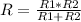 R=\frac{R1*R2}{R1+R2}