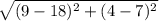 \sqrt{(9-18)^2 + (4-7)^2}
