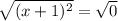 \sqrt{(x + 1)^2} = \sqrt{0}