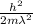 \frac{h^2}{2m\lambda^2}
