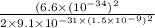 \frac{(6.6\times(10^{-34})^2}{2\times9.1\times10^{-31\times(1.5\times10^{-9})^2}}