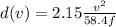 d(v)=2.15\frac{v^2}{58.4f}