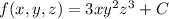 f(x,y,z)=3xy^2z^3+C