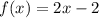 f(x)=2x-2