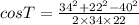 cos T = \frac{ 34^2+22^2-40^2}{2\times 34\times 22}