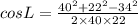 cos L=\frac{40^2+22^2-34^2}{2\times 40\times 22}