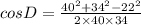 cos D=\frac{40^2+34^2-22^2}{2\times 40\times 34}