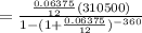 =\frac{\frac{0.06375}{12}(310500)}{1-(1+\frac{0.06375}{12})^{-360}}