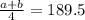 \frac{a+b}{4}=189.5