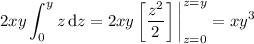 2xy\displaystyle\int_0^yz\,\mathrm dz=2xy\left[\frac{z^2}2\right]\bigg|_{z=0}^{z=y}=xy^3