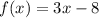 f(x)=3x-8