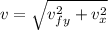 v = \sqrt{v_{fy}^2 + v_x^2}