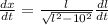 \frac{dx}{dt}=\frac{l}{\sqrt{l^{2}-10^{2}} }\frac{dl}{dt}