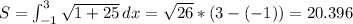 S = \int_{-1}^{3} \sqrt{1+25} \, dx =\sqrt{26}*(3-(-1))=20.396