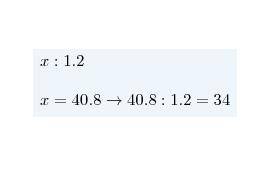 The question is evaluate x÷1.2 for each value of x x=40.8