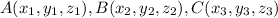 A(x_1, y_1, z_1), B(x_2, y_2, z_2),C(x_3, y_3, z_3)