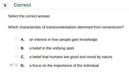 Which characteristic of transcendentalism stemmed from romanticism?  an interest in how people gain