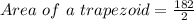 Area\ of\ a\ trapezoid = \frac{182}{2}