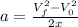 a=\frac{V_{f} ^{2}-V_{0} ^{2}}{2x}