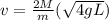 v = \frac{2M}{m}(\sqrt{4gL})