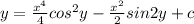 y= \frac{x^4}{4}cos^2y-\frac{x^2}{2}sin2y+c