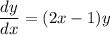 \displaystyle \frac{dy}{dx} = (2x - 1)y