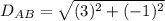 D_{AB}= \sqrt{(3)^2+(-1)^2}