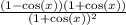 \frac{(1-\cos(x))(1+\cos(x))}{(1+\cos(x))^2}