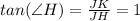 tan(\angle H) = \frac{JK}{JH}=1