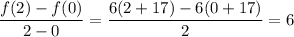 \dfrac{f(2)-f(0)}{2-0}=\dfrac{6(2+17)-6(0+17)}2=6