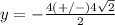 y=-\frac{4(+/-)4\sqrt{2}} {2}