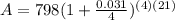 A=798(1+ \frac{0.031}{4} )^{(4)(21)}