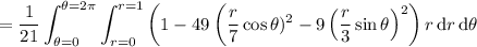 =\displaystyle\frac1{21}\int_{\theta=0}^{\theta=2\pi}\int_{r=0}^{r=1}\left(1-49\left(\frac r7\cos\theta)^2-9\left(\frac r3\sin\theta\right)^2\right)r\,\mathrm dr\,\mathrm d\theta