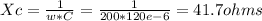 Xc = \frac{1}{w * C} = \frac{1}{200 * 120e-6} = 41.7 ohms
