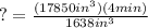 ?=\frac{(17850 in^{3})(4min)}{1638 in^{3}}