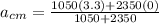 a_{cm} = \frac{1050(3.3) + 2350(0)}{1050 + 2350}