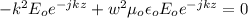 -k^{2} E_{o}e^{-jkz}+w^{2} \mu_{o} \epsilon_{o}E_{o}e^{-jkz} = 0