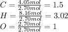 C=\frac{4.05mol}{2.70mol}= 1.5\\H= \frac{8.16mol}{2.70 mol} = 3.02 \\O=\frac{2.70mol}{2.70mol} = 1