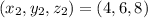 (x_2,y_2,z_2)=(4,6,8)