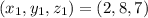 (x_1,y_1,z_1)=(2,8,7)