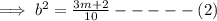 \implies b^2=\frac{3m+2}{10}-----(2)