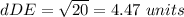 dDE=\sqrt{20}=4.47\ units