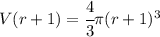 V(r+1)=\cfrac43 \pi (r+1)^3