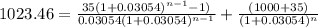 1023.46=\frac{35(1+0.03054)^{n-1} -1)}{0.03054(1+0.03054)^{n-1} } +\frac{(1000+35)}{(1+0.03054)^{n} }