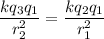 \dfrac{kq_{3}q_{1}}{r_{2}^2}=\dfrac{kq_{2}q_{1}}{r_{1}^2}