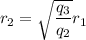 r_{2}=\sqrt{\dfrac{q_{3}}{q_{2}}}r_{1}