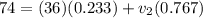74 = (36) (0.233) + v_{2} (0.767)